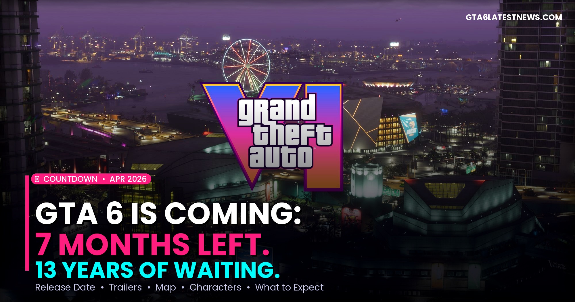 GTA 6 Unofficial News And Updates Gta6 7 Months Countdown 13 Years 